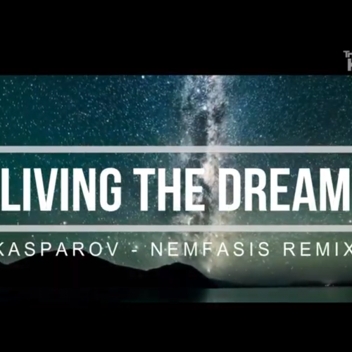 Living the Dream (Nemfasis remix)